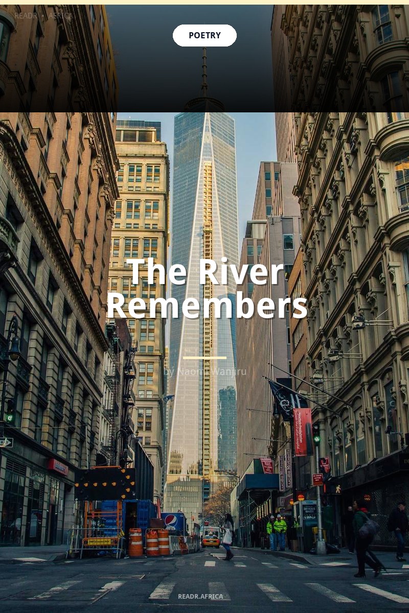 The River Remembers